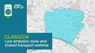 Glasgow low emission zone and shared transport webinar
