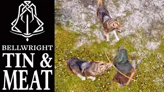 Tin & Meat | Bellwright Gameplay | EP 11