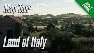 Land of Italy - Possibly the Most Beautiful Map in Farm Sim