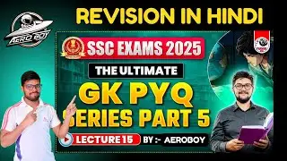 GK FOR SSC EXAMS 2025 | PYQ SERIES PART - 5 | LEC-15 | PARMAR SSC | REVISION IN HINDI