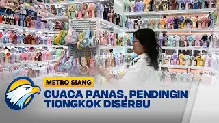 Musim Panas, Produk Pendingin Laris Terjual - [Metro Siang]