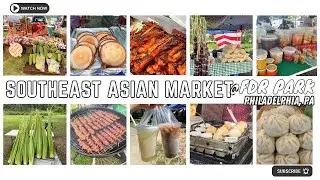 Southeast Asian Market FDR Park in Philly | Cambodian Street Food & Khmer Desserts in Philadelphia