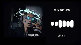 LN. 43 - VIJAY DK RINGTONE | RAP BGM | NEW RINGTONE | ATTITUDE RINGTONE | TRENDING BGM RINGTONE