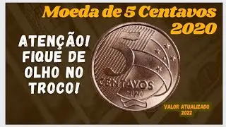 MOEDA DE 5 CENTAVOS 2020. VALOR ATUALIZADO 2022. DE OLHO NO TROCO!