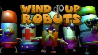 Wind Up Robots the game - Trailer