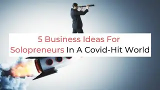 Inc42 Shots | 5 Business Ideas For Solopreneurs In A Covid-Hit World