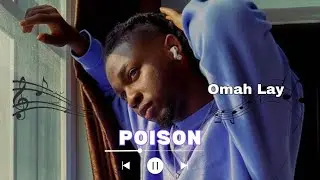 Omah Lay - Poison (Lyrics Video) 