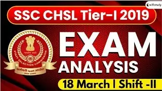 SSC CHSL Tier-I (18 March 2020, 2nd Shift) | CHSL Tier-1 Exam Analysis & Asked Questions