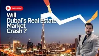 Will Dubai's Property Market Crash in ? Real Estate Facts & Expert Analysis