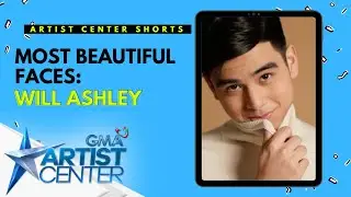 Most Beautiful Faces: Will Ashley | GMA Artist Center Shorts