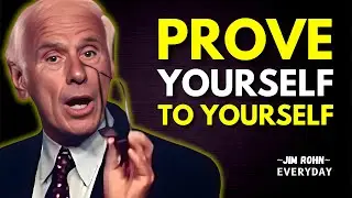 Prove Yourself to Yourself. | Jim Rohn Best Motivation