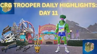 CRG TROOPER DAILY HIGHLIGHTS: DAY 11 - CHAPTER 7: SEASON 1
