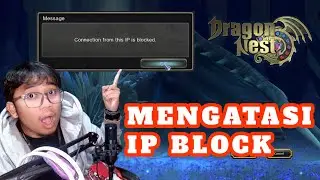Cara mengatasi Connection from this ip is blocked - Dragon Nest Sea
