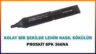 Kolay Bir Şekilde Lehim Nasıl Sökülür | Lehim Sökme Pompası proskit 8PK 366NA Sökme Temizlik yapma