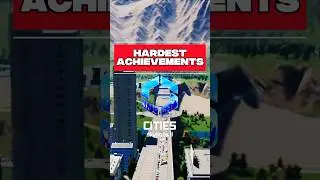 САМЫЕ СЛОЖНЫЕ ДОСТИЖЕНИЯ в Cities: Skylines 2