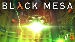 I Got The Big Iron! | Black Mesa (Part 5)