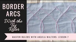 Overlapping Arcs Border Designs with Taj: Mastering Quilting with Rulers Lesson 7