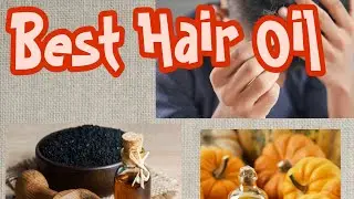 Best Natural Oil for Hair Growth | Anti Hairfall Oil | DHT Blocker Hair oil