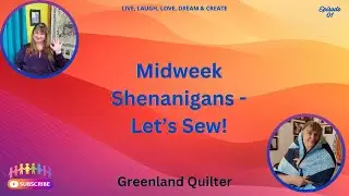 Midweek Shenanigans w-Dani EP01 #sewing #community #quilting #collab #unity #friends #fun #diy #fyp