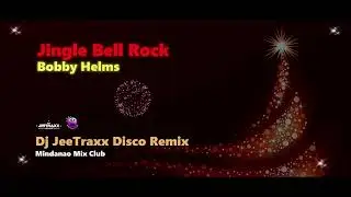 Bobby Helms - Jingle Bell Rock [ DJ JeeTraxx Disco Remix ] MMC