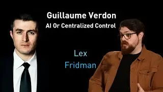 Guillaume Verdon  On AI Safety Or Centralized Control