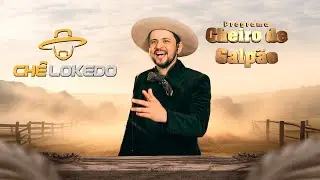 Chê Lokedo - Programa Cheiro de Galpão