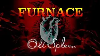Oli Spleen - Furnace