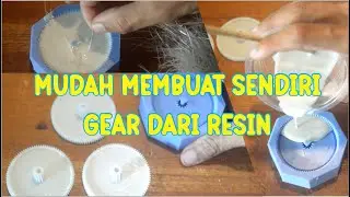Mudah membuat gear sendiri dari resin