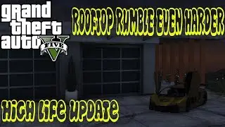 GTA 5 Online: High Life Update Patch Notes, Rooftop Rumble Even Harder!