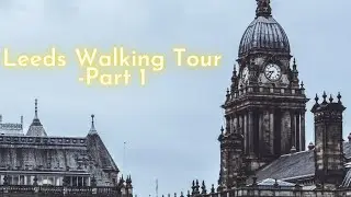 Leeds Lockdown walk to City Centre 4K #Lockdown #UK