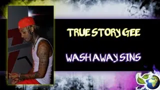 TRUESTORY GEE - WASH AWAY SINS
