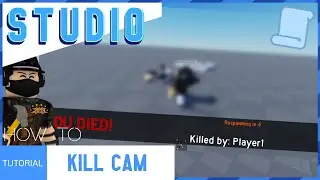 ROBLOX STUDIO | How to make a Kill Cam [DESCRIPTION]