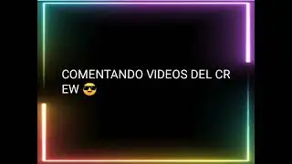COMENTANDO VIDEOS DEL W2M 😎