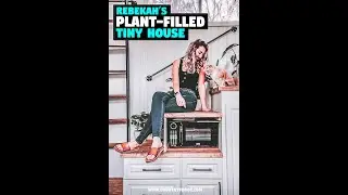 Rebekah's Plant-Filled Tiny House! #shorts