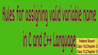 Rules for assigning variable name in C and C++ Language II Mahwish Teaches II C II C++