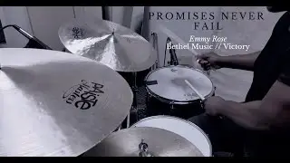 Promises Never Fail // Emmy Rose - Bethel Music // Victory (Drum Cover)