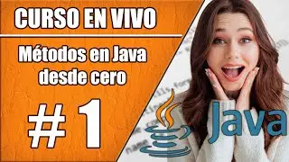 CURSO Construcción y Manejo de Métodos en Java - Introducción a los Métodos #1