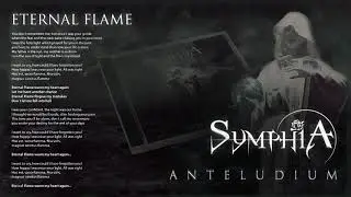SYMPHIA - ETERNAL FLAME (ANTELUDIUM)