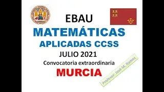 EBAU Matemáticas CCSS julio 2021 Murcia