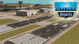 Обновление Аэропорты в Cities Skylines Airports DLC
