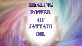 Jatyadi taila in Kannada - ಜಾತ್ಯಾದಿ ಎಣ್ಣೆಯ ಪ್ರಯೋಜನಗಳು, ಬಳಕೆಯ ವಿಧಾನ, ಘಟಕಾಂಶಗಳು, ಅಡ್ಡ ಪರಿಣಾಮಗಳು