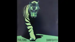 Album Review: Rival Sons - Darkfighter