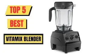 Top 5 Best Vitamix Blender Of 2024 || Vitamix Professional Series 750 Blender