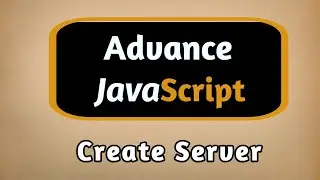 Creating server using JavaScript