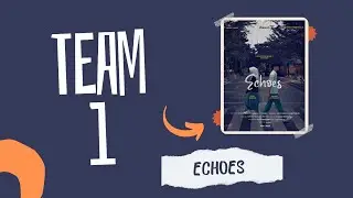 THE PROLOG PROJECT - ECHOES (TEAM 1)