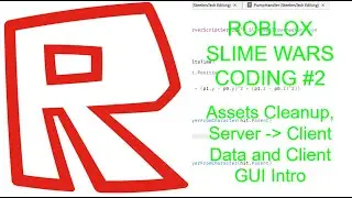 Roblox Slime Wars Coding #2 | Asset Cleanup, Serve Client Data, Client GUI Intro