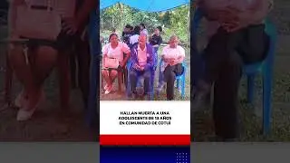 Hallan muerta a una adolescente de 13 a&ntilde;os en comunidad de Cotu&iacute;. #CDM