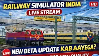 Railway Simulator India | New Beta Update Live Stream