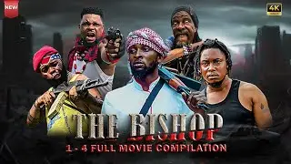 The Bishop 1 - 4 ft. Jagaban, Hanks Anuku, Prince Iyke Olisa,Baby Bullet,sibi | movie compilation