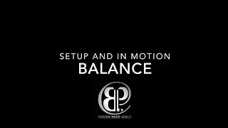 Setup and In Motion Balance in the Golf Swing